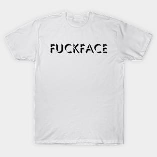Fuckface T-Shirt